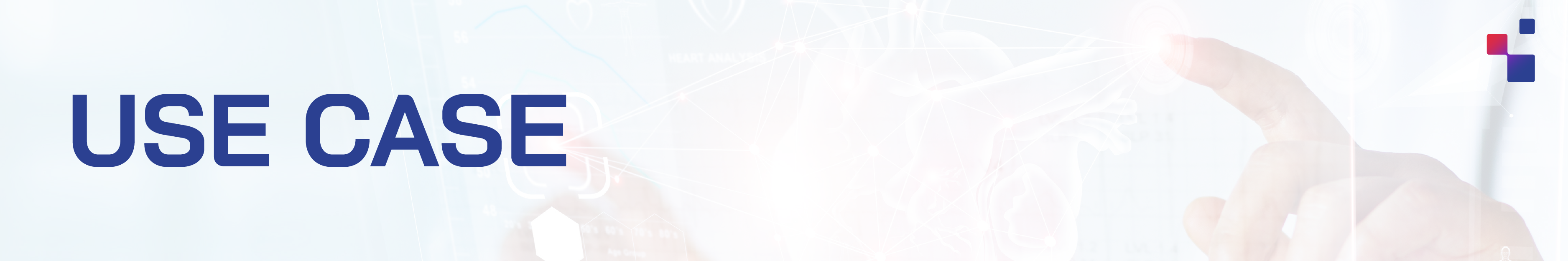 Banner with bold dark blue text reading USE CASE on a light blue background with faint medical imagery.